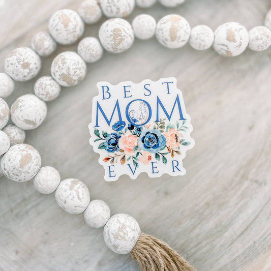 Best Mom Ever Clear Vinyl, Sticker, 3x3 in.