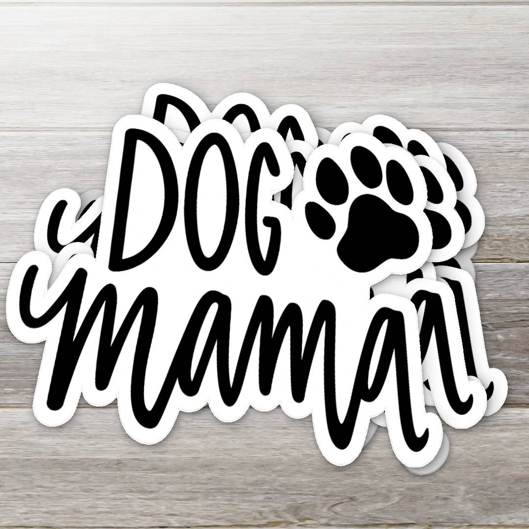 Dog Mama • Cute Pet Lover Vinyl Sticker- Black and White