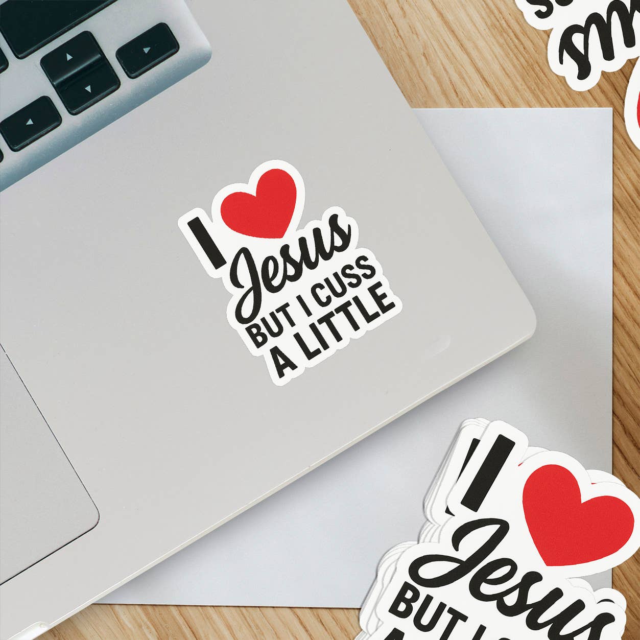 I Love Jesus But I Cuss a Little • Faith & Humor Sticker