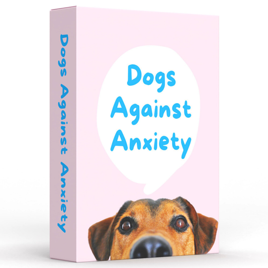 Dogs Against Anxiety - Affirmation Cards for Self Care