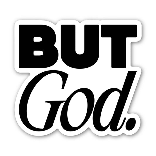 But God. Christian Faith Text Sticker
