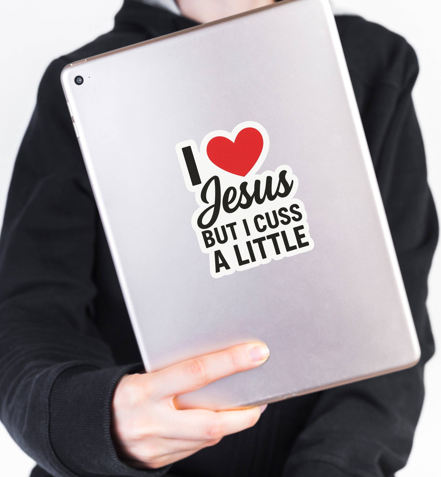 I Love Jesus But I Cuss a Little • Faith & Humor Sticker