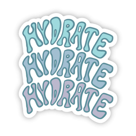 Hydrate Hydrate Hydrate Sticker
